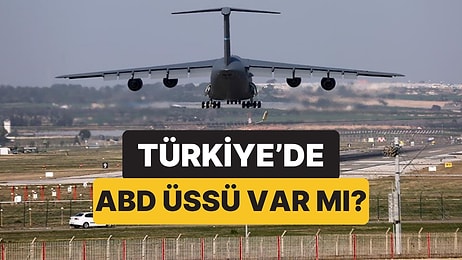 Türkiye'de ABD Üssü Var mı? Türkiye'de Kaç Tane Amerika Üssü Var, Nerede?